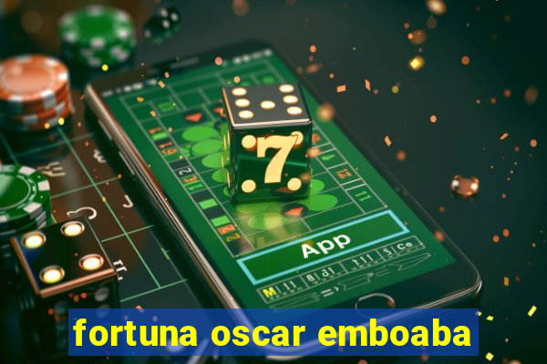 fortuna oscar emboaba